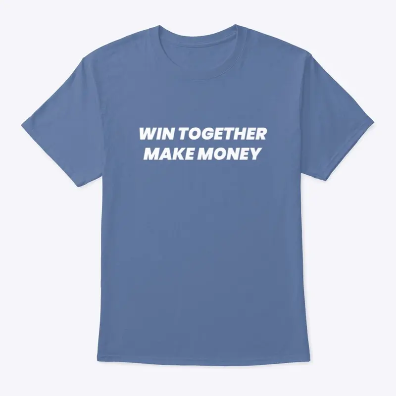 Win Together Make Money (Dark)