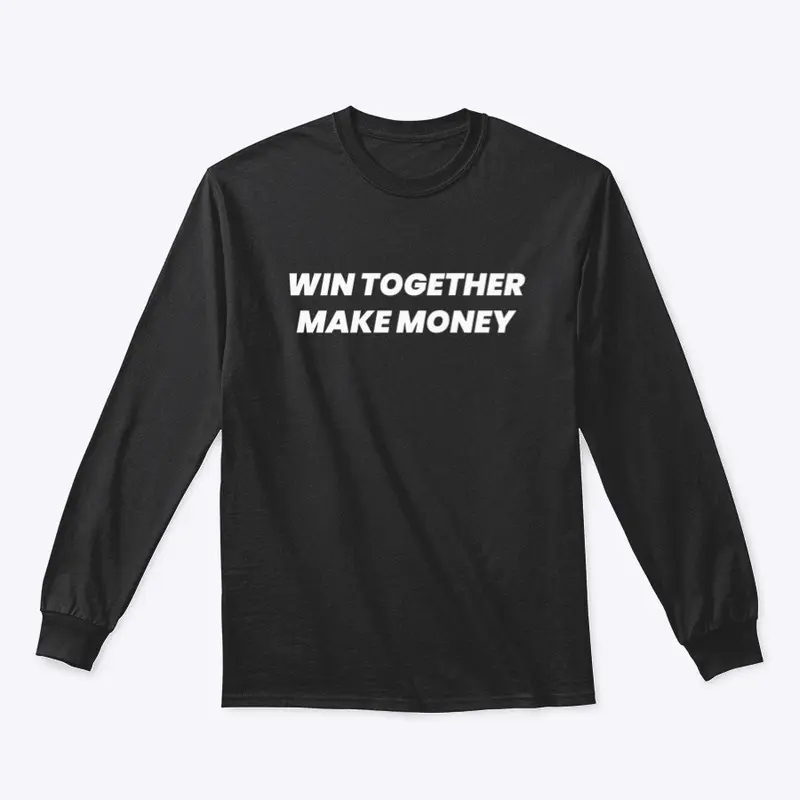 Win Together Make Money (Dark)